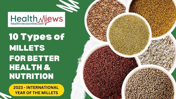 10-TYPES-OF-MILLETS-FOR-BETTER-HEALTH-NUTRITION-HEALTH-VIEWS