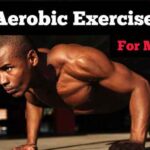 Aerobic Exercises for Men
