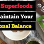 10 Superfoods to Maintain Your Hormonal Balance