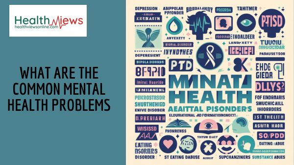 What are the Common Mental Health Problems