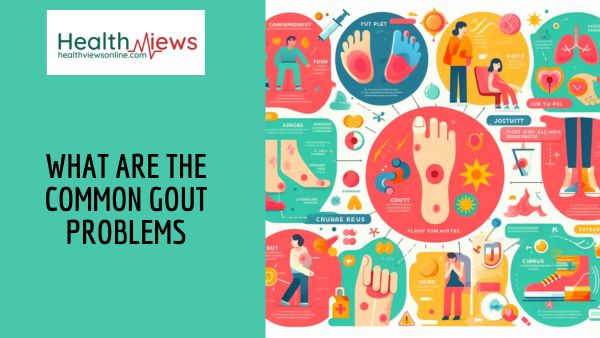 Common Gout Problems