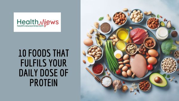 10 Foods That Fulfils Your Daily Dose of Protein