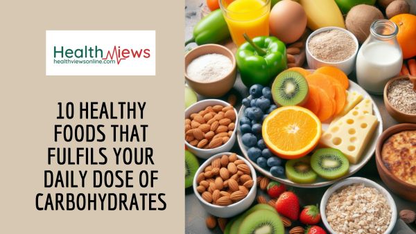 10 Healthy foods that fulfils your daily dose of carbohydrates