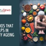 10 Foods that Helps in Healthy Ageing