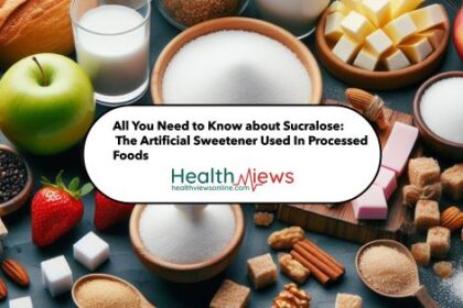 All You Need to Know about Sucralose: The Artificial Sweetener Used In Processed Foods