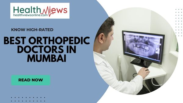 Highly Rated On the Internet: Best Orthopedic Doctors in Mumbai