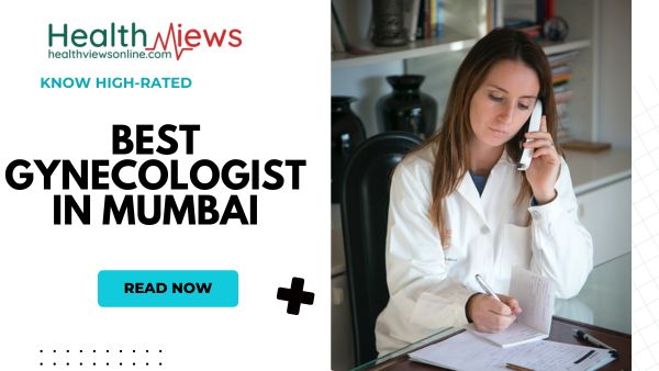 Highly Rated On the Internet: Best Gynecologist in Mumbai