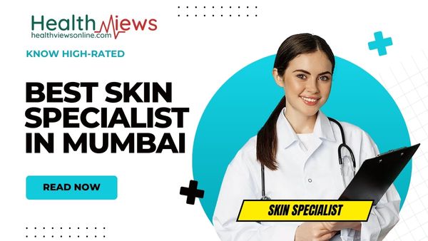 Highly Rated On the Internet: Best Dermatologist in Mumbai