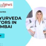 Highly Rated On the Internet: Top Ayurveda Doctors in Mumbai