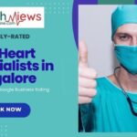 Now Know Highly Rated 10 Best Heart Specialists in Bangalore
