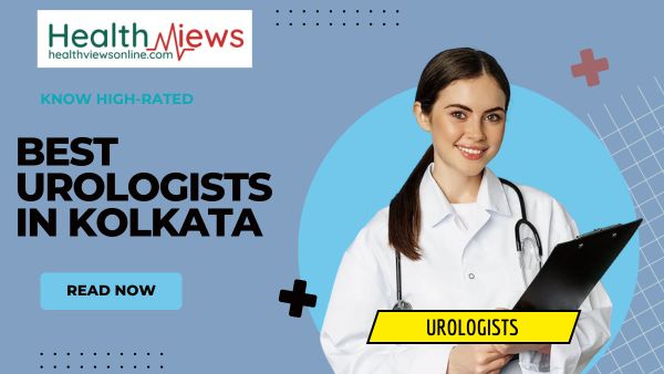 Now Know Highly Rated Best Urologists in Kolkata