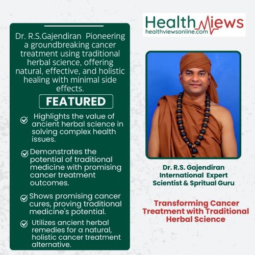 Meet Dr. R.S. Gajendiran: Revolutionizing Cancer Treatment with Traditional Herbal Science