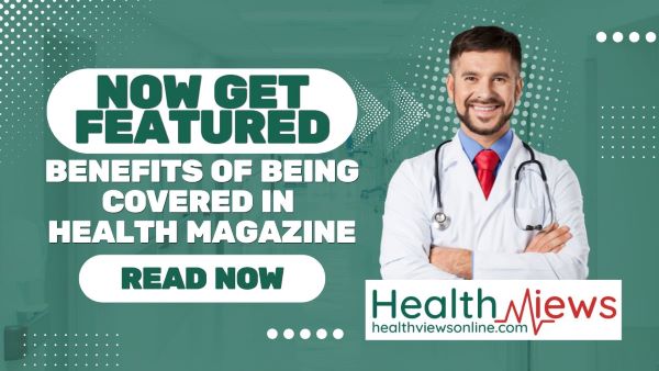 Now Get Featured Doctors in Health Magazine