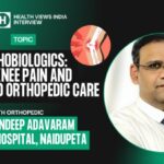 Interview with Dr. Sandeep Adavaram on Orthobiologics: A Game Changer in Knee Pain and Advanced Orthopedic Care